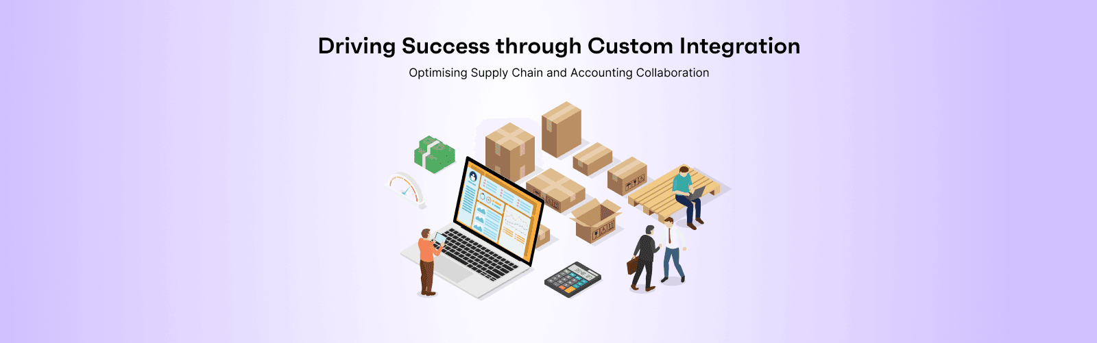 Driving Success through Custom Integration: Optimising Supply Chain and Accounting Collaboration